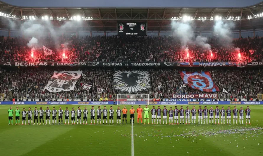 Süper Lig’de Kritik Viraj: Beşiktaş ve Trabzonspor 9 Mayıs’ta Karşı Karşıya